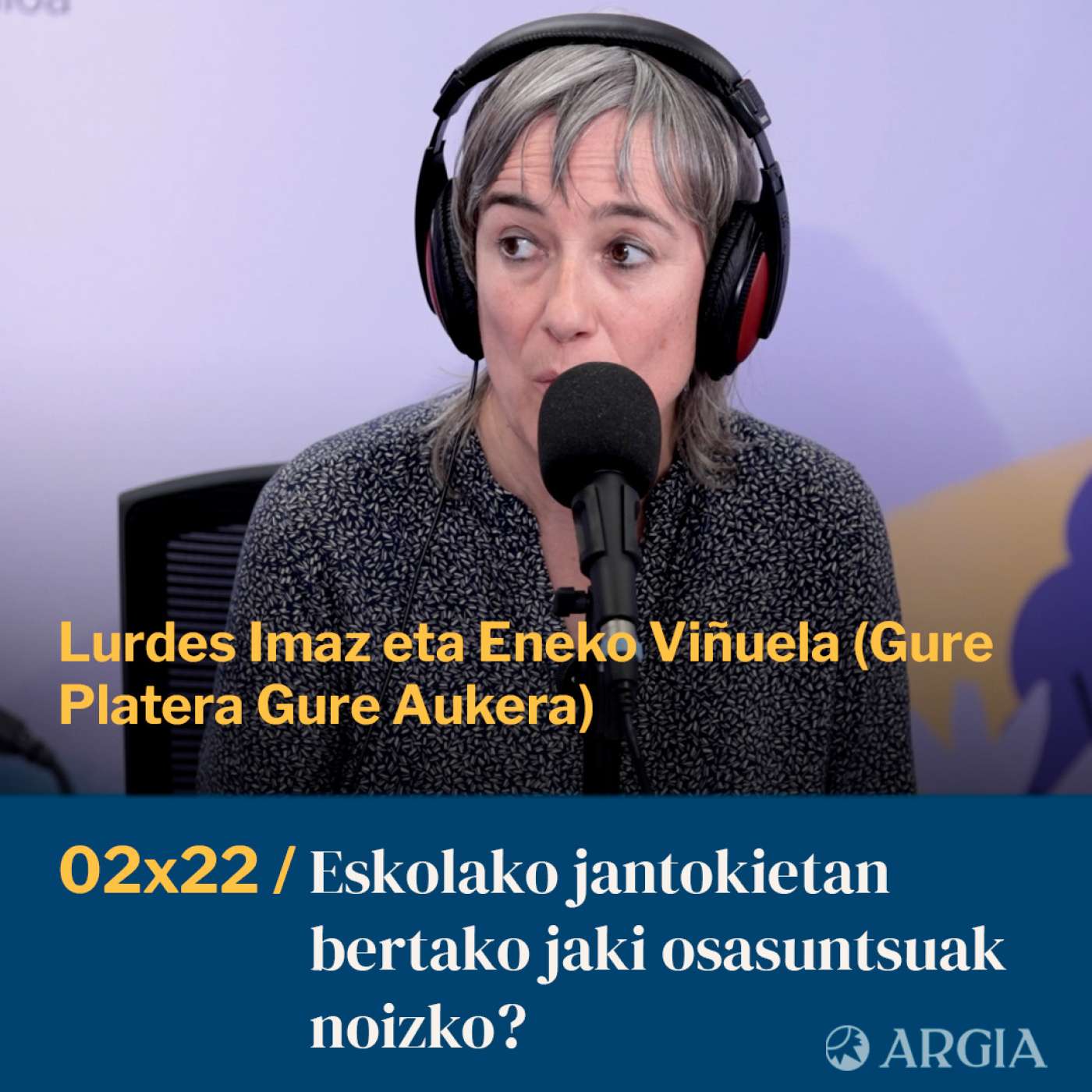 Egonarria 2×22: Eskolako jantokietan bertako jaki osasuntsuak noizko? I Lurdes Imaz eta Eneko Viñuela