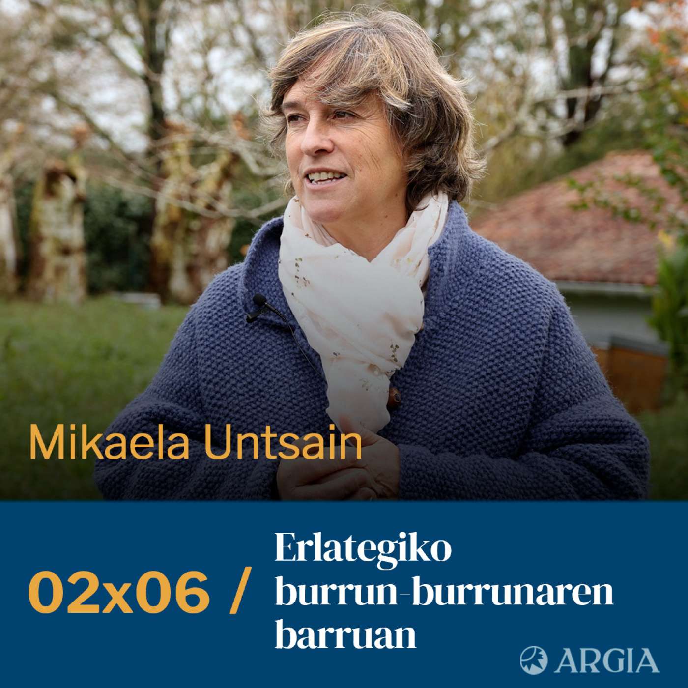 Egonarria 2×06: Erlategiko burrun-burrunaren barruan I Mikaela Untsain