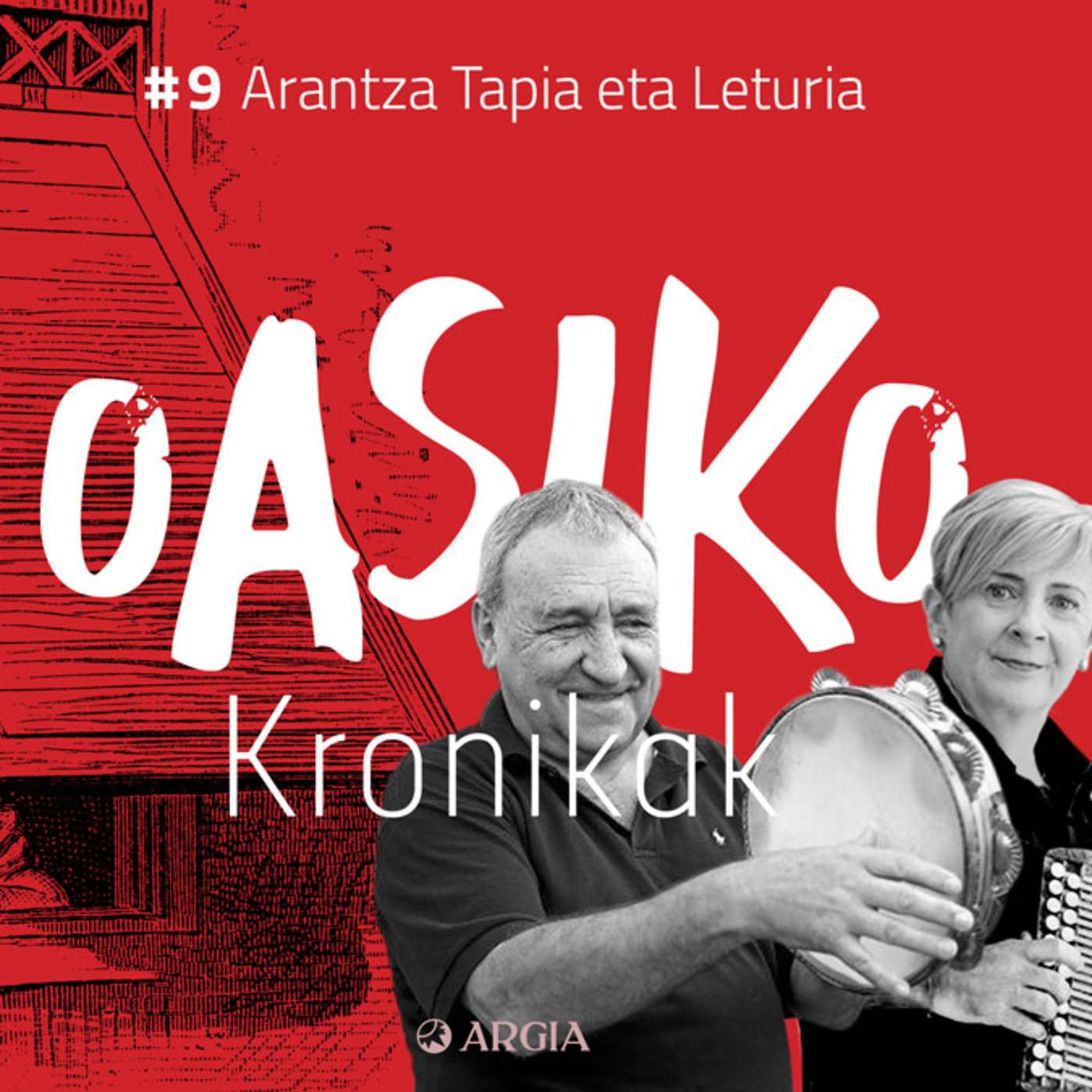 Oasiko Kronikak 9: Arantza Tapia eta Leturia