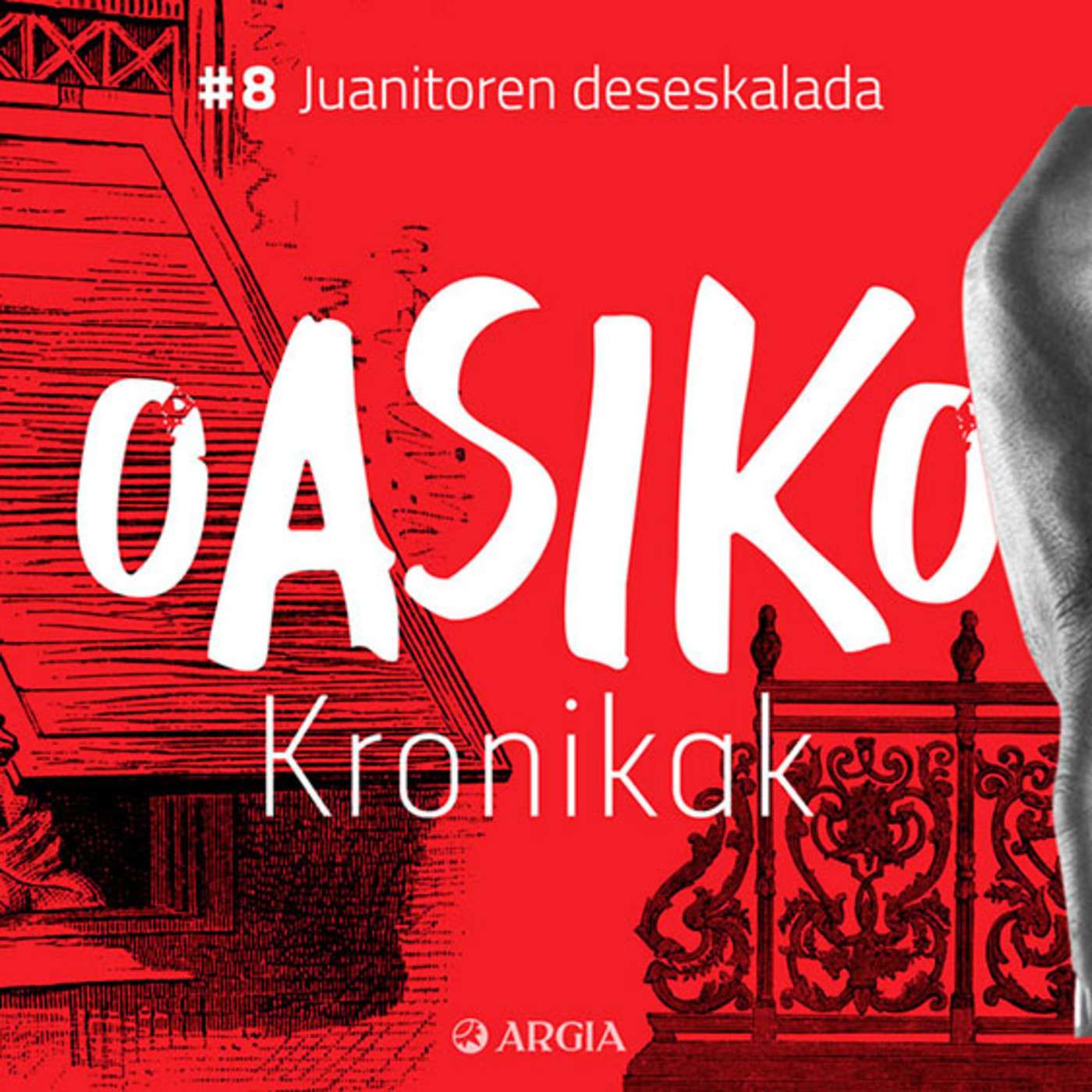 Oasiko Kronikak 8: Juanitoren deseskalada