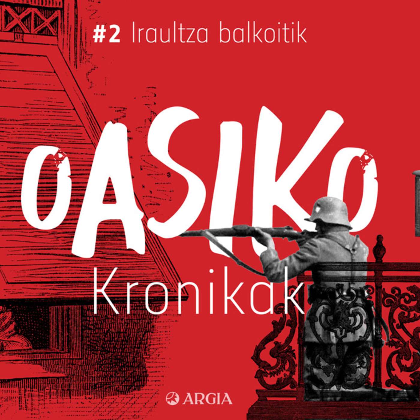 Oasiko Kronikak 2: Iraultza balkoitik