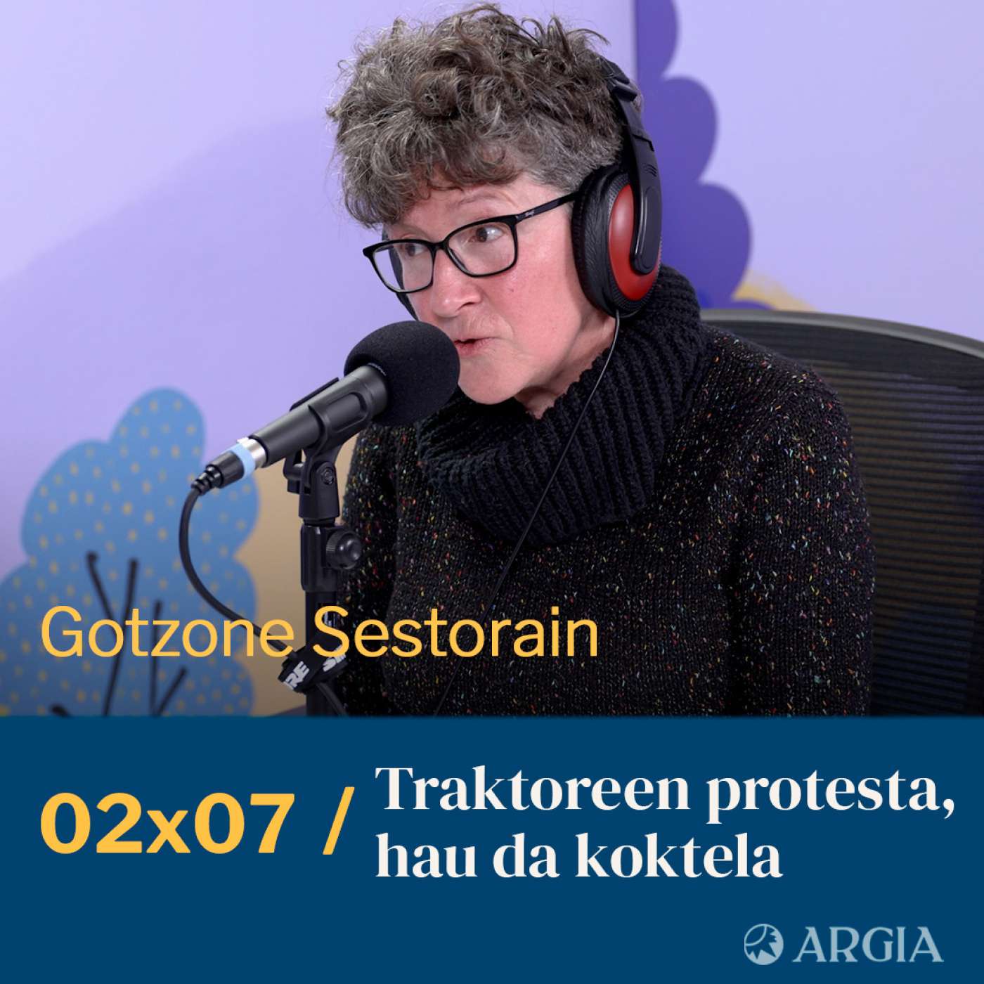 Egonarria 2×07: Traktoreen protesta, hau da koktela I Gotzone Sestorain