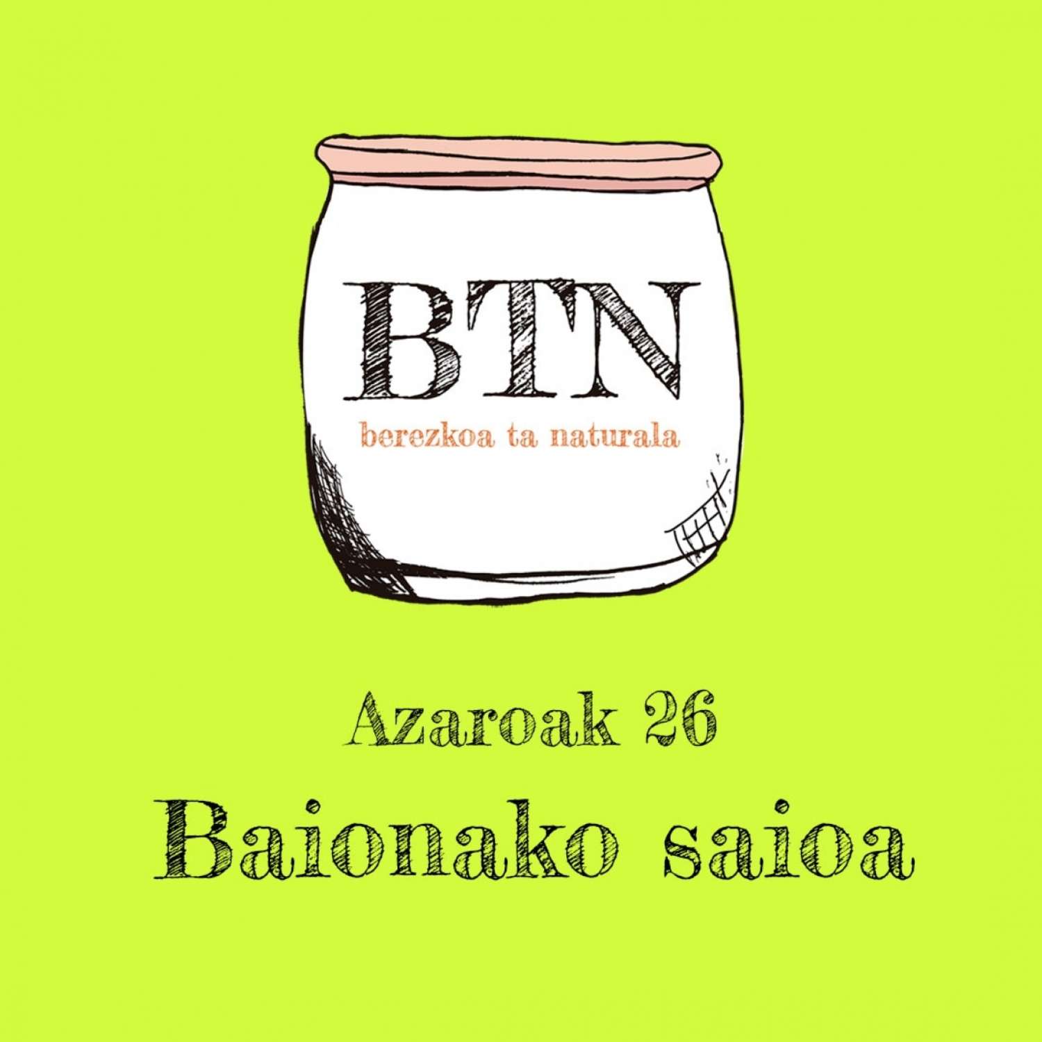 BTN #06: Baionako saioa