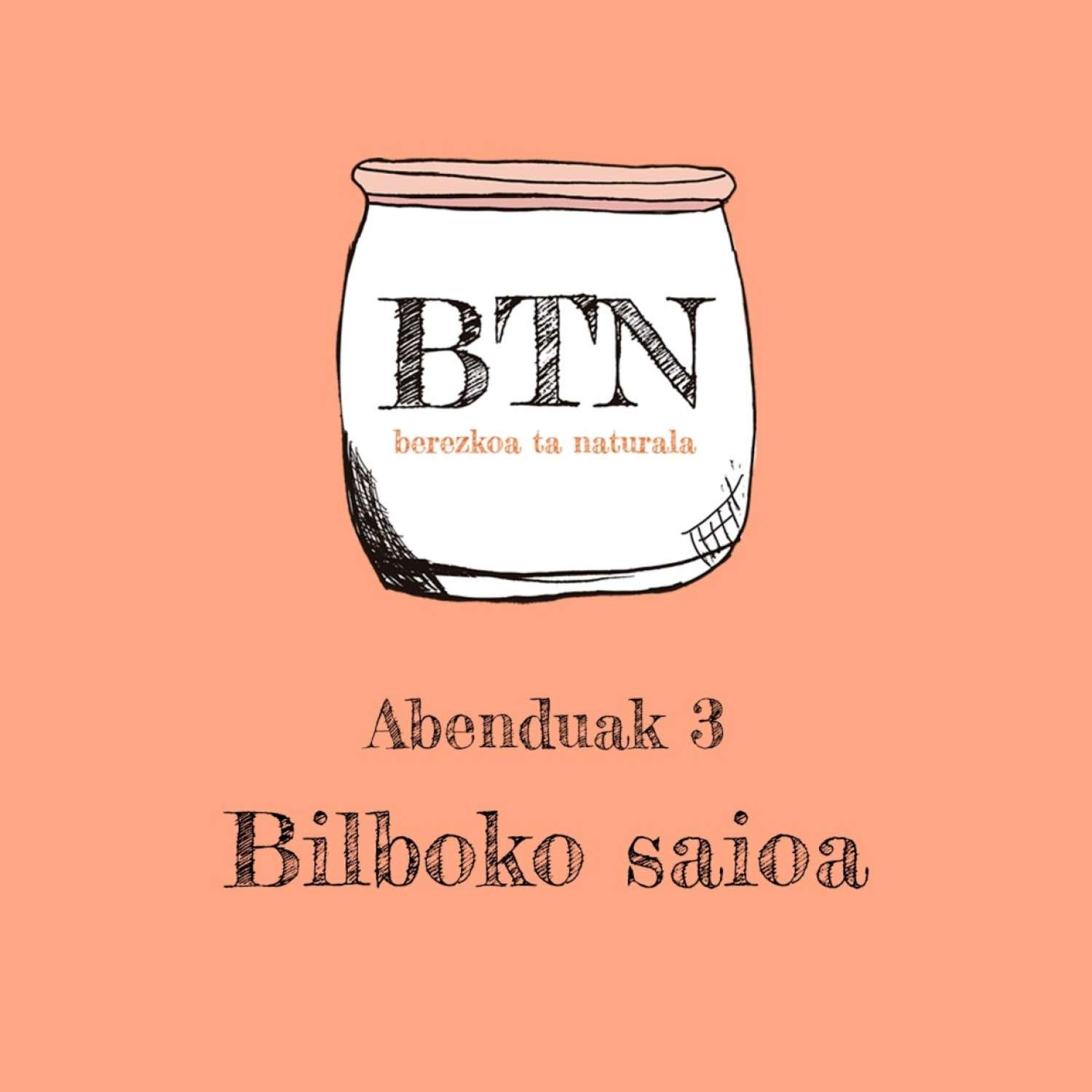 BTN #07: Bilboko saioa