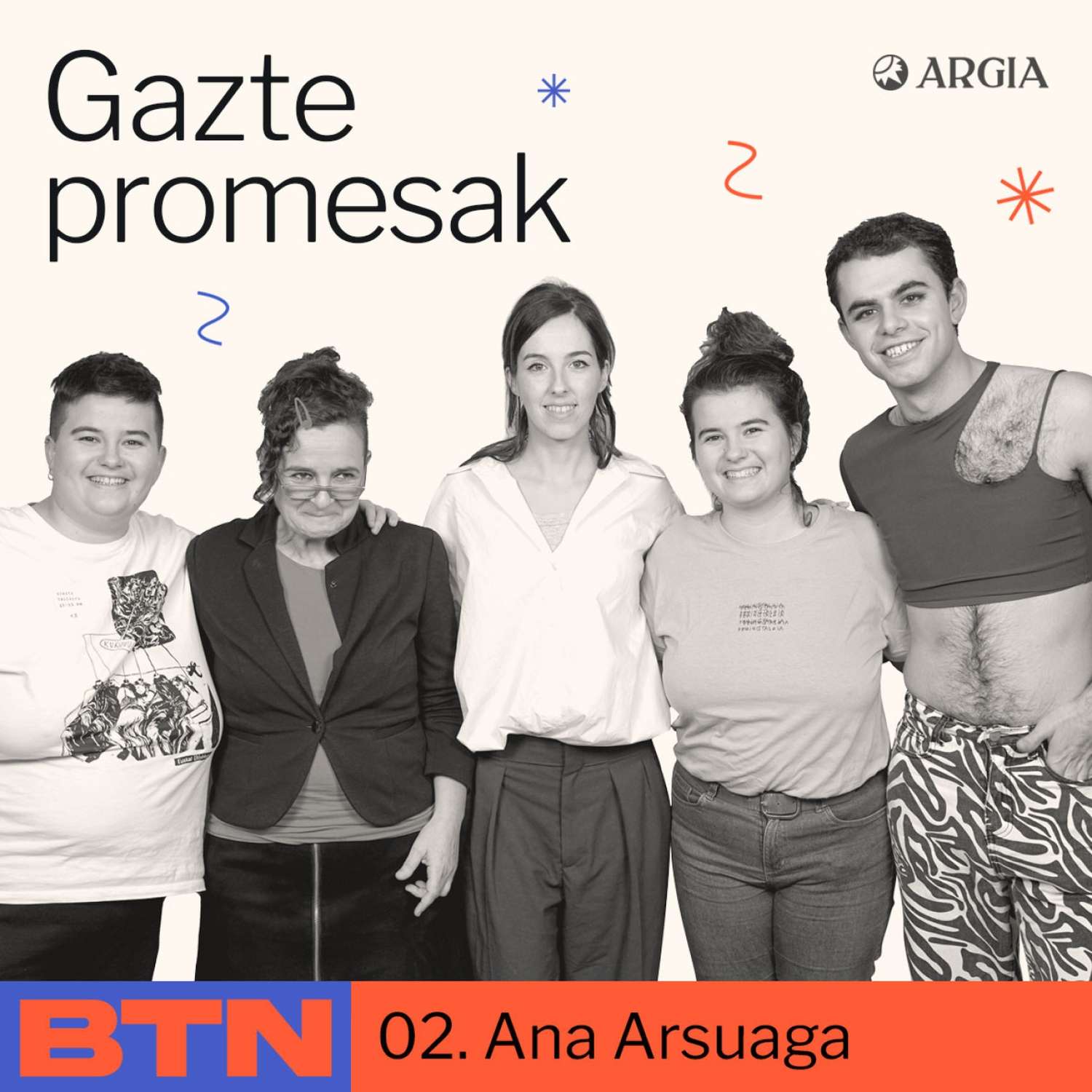 BTN 2×02: Ana Arsuaga | Gazte promesak