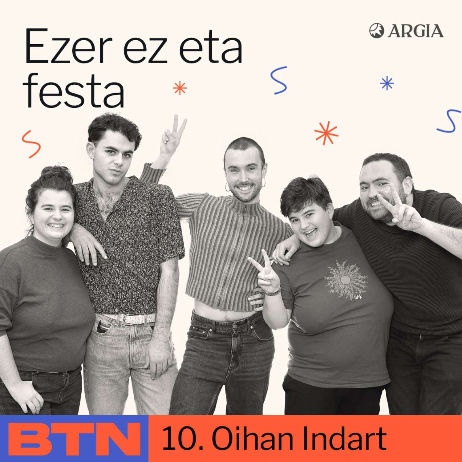 BTN 2×10: Oihan Indart | Ezer ez eta festa