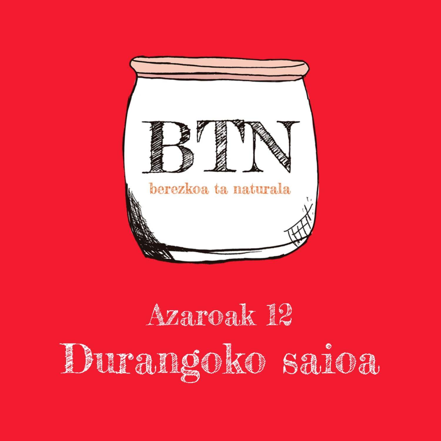 BTN #04: Durangoko saioa